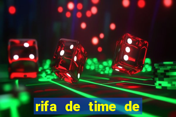 rifa de time de futebol qual sai mais